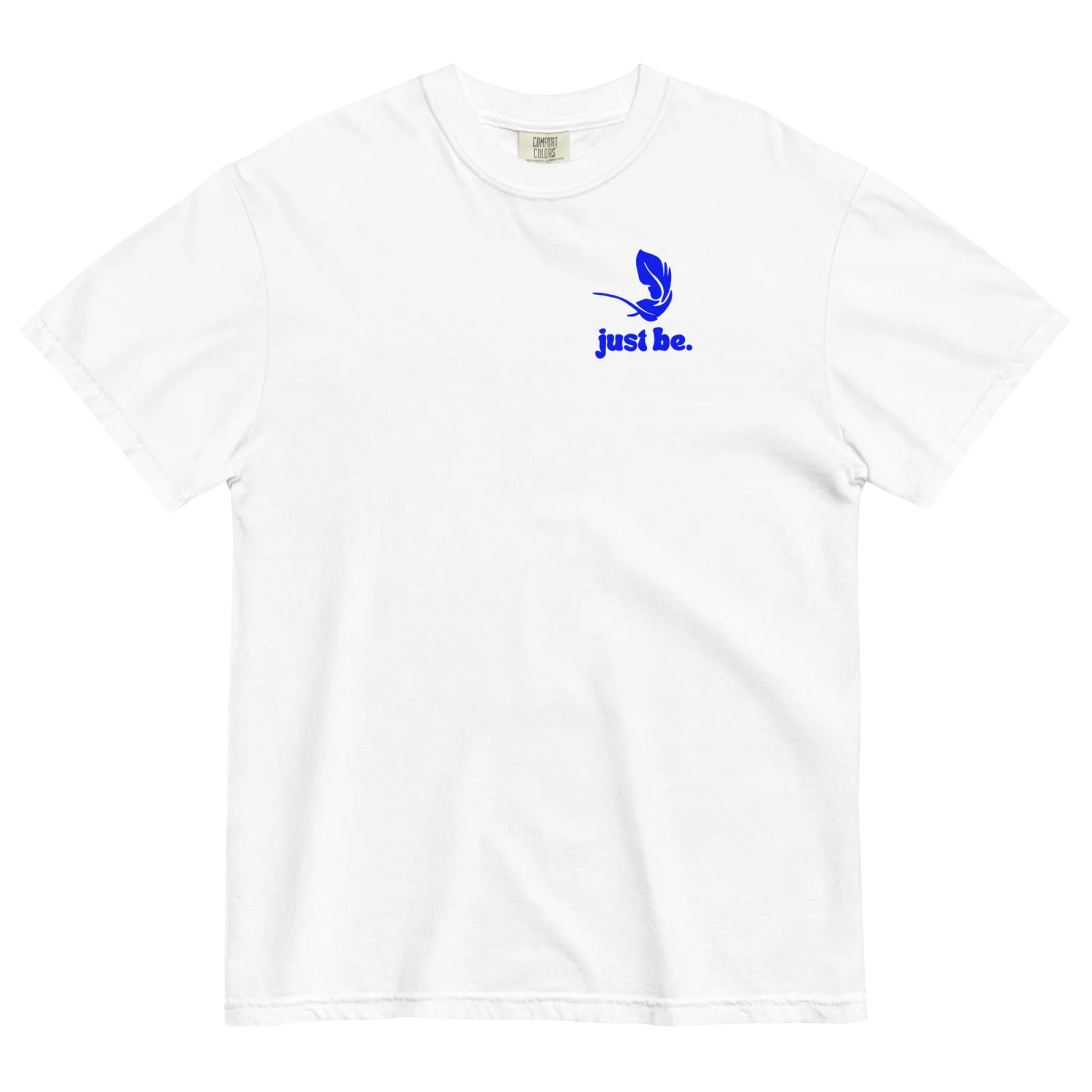 Just Be T Shirt